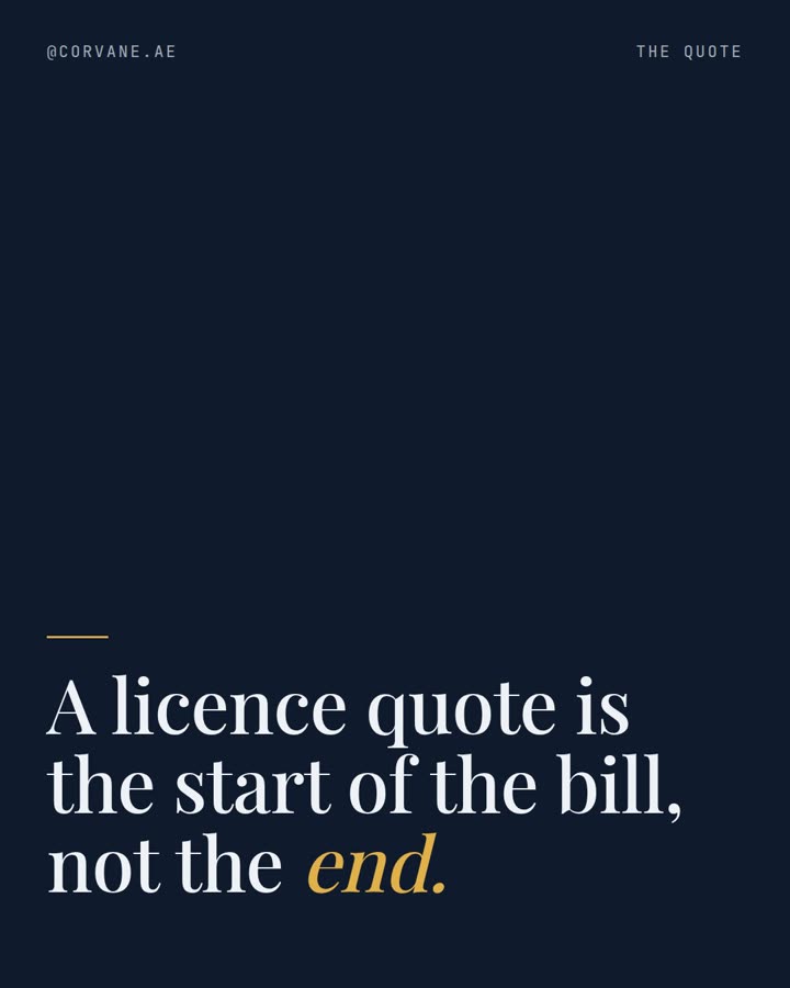 A licence quote is the start of the bill, not the end.